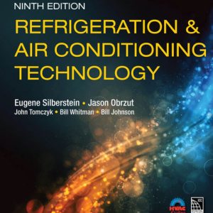 Refrigeration and Air Conditioning Technology 9th Edition by Silberstein TEST BANK