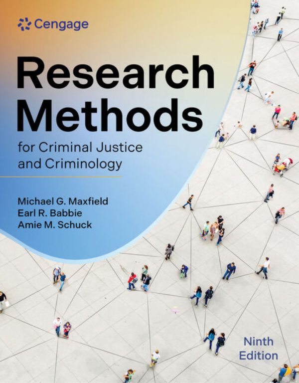 Research Methods for Criminal Justice and Criminology, 9th Edition, by Michael G. Maxfield Test Bank