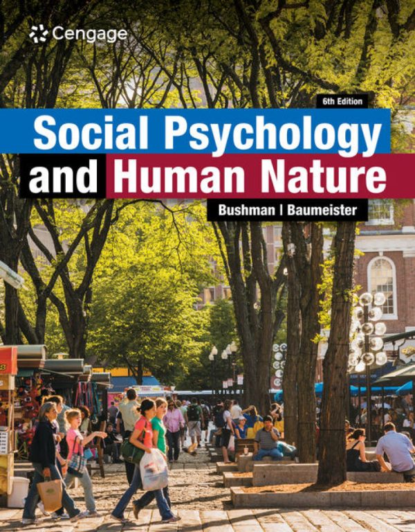 Social Psychology and Human Nature 6th Edition by Bushman TEST BANK