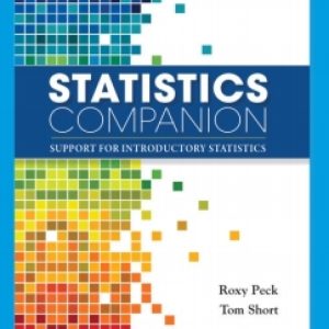 Statistics Companion Support for Introductory Statistics, 1st Edition, by Roxy Peck Solution Manual