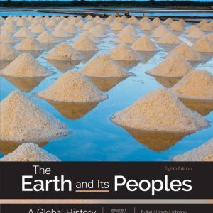 The Earth and Its Peoples A Global History Volume 1 8th Edition Bulliet Test Bank