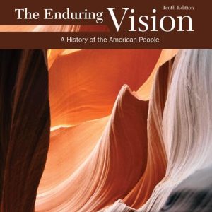 The Enduring Vision, Volume I: To 1877 10th Edition by Boyer Test Bank