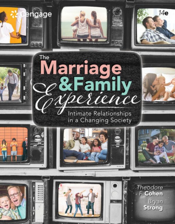 The Marriage and Family Experience: Intimate Relationships in a Changing Society, 14th Edition, by Theodore F. Cohen Test Bank