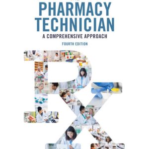 The Pharmacy Technician: A Comprehensive Approach 4th Edition by Moini SOLUTION MANUAL