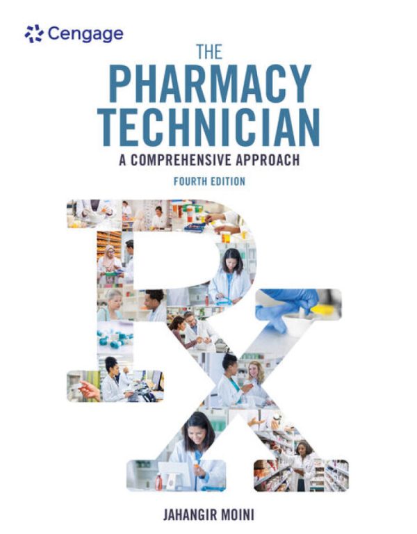 The Pharmacy Technician: A Comprehensive Approach 4th Edition by Moini SOLUTION MANUAL