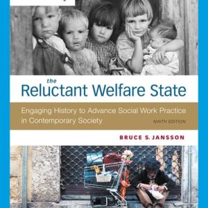 The Reluctant Welfare State, 9th Edition, by Bruce S. Jansson Test Bank