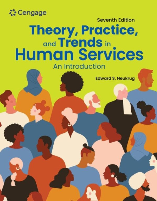 Theory Practice and Trends in Human Services An Introduction 7th Edition by Neukrug Test Bank