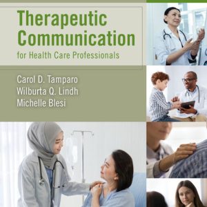 Therapeutic Communication for Health Care Professionals 5th Edition by Tamparon Test Bank