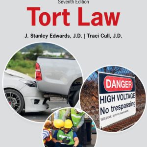 Tort Law, 7th Edition, by J. Stanley Edwards, J.D., Traci L. Cull, J.D. Test Bank