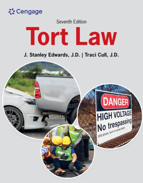 Tort Law, 7th Edition, by J. Stanley Edwards, J.D., Traci L. Cull, J.D. Test Bank