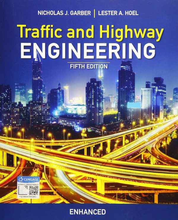 Traffic and Highway Engineering Enhanced Edition 5th Edition by Garber Solution Manual