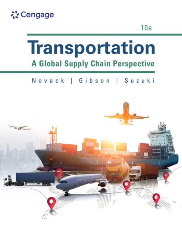 Transportation A Global Supply Chain Perspective 10th Edition by Novack Solution Manual