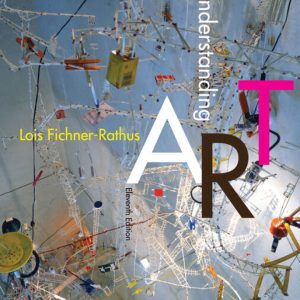 Understanding Art 11th Edition by Fichner Rathus Test Bank