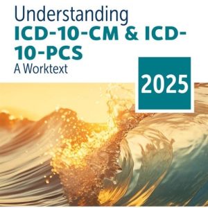 Understanding ICD-10-CM and ICD-10-PCS A Worktext 2025 Edition 10th Edition by Bowie Test Bank