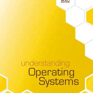 Understanding Operating Systems, 8th Edition, by Ann McHoes, Ida M. Flynn Test Bank