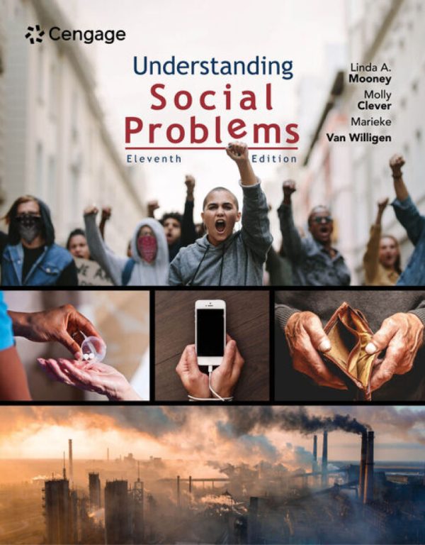 Understanding Social Problems, 11th Edition, by Linda A. Mooney, Molly Clever, Marieke Van Willigen Test Bank