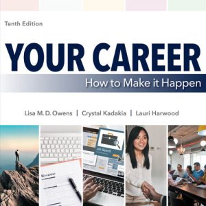 Your Career: How to Make it Happen 10th Edition by Owens TEST BANK