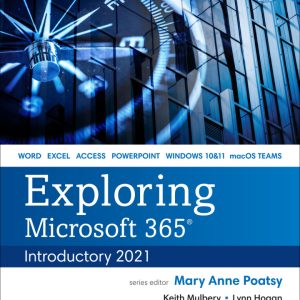 Exploring Microsoft 365: Excel 2021 1st Edition by Poatsy Solution Manual