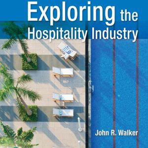 Exploring the Hospitality Industry 4th Edition by Walker Test Bank