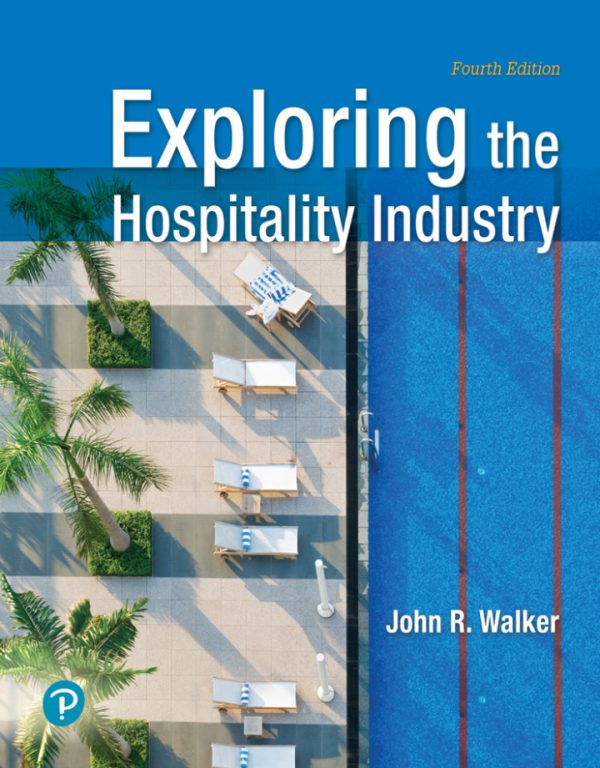 Exploring the Hospitality Industry 4th Edition by Walker Test Bank