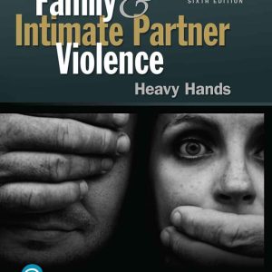 Family and Intimate Partner Violence Heavy Hands 6th Edition by Gosselin Test Bank