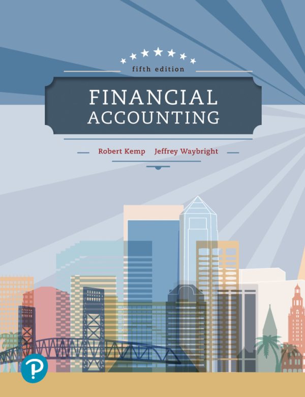 Financial Accounting 5th Edition by Kemp Solution Manual