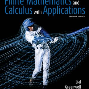 Finite Mathematics and Calculus with Applications 11th Edition by Lial SOLUTION MANUAL