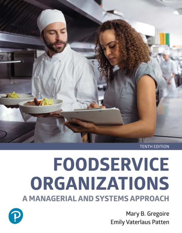 Foodservice Organizations A Managerial and Systems Approach 10th Edition by Gregoire Solution Manual