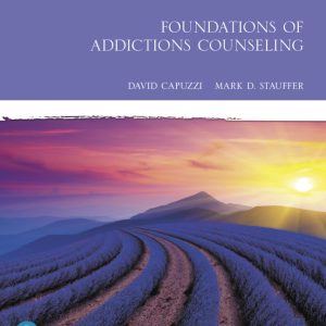 Foundations of Addictions Counseling, 4th Edition, David Capuzzi Test Bank