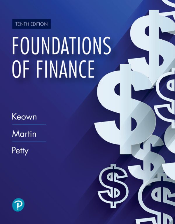 Foundations of Finance 10th Edition by Keown SOLUTION MANUAL