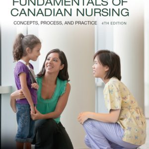 Fundamentals of Canadian Nursing Concepts Process and Practice 4th Canadian Edition by Kozier Test Bank
