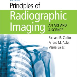Principles of Radiographic Imaging An Art and a Science 6th Edition by Carlton Solution Manual