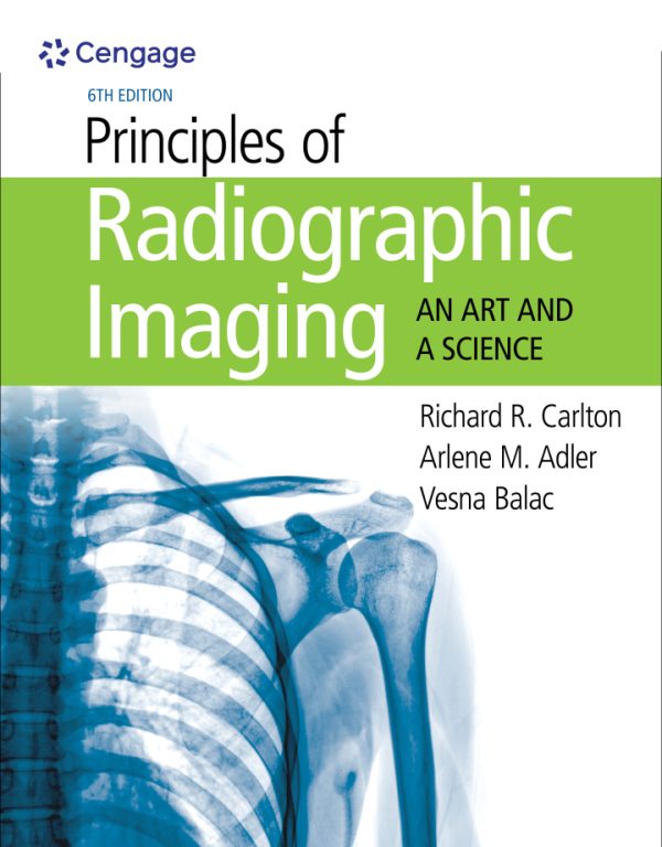 Principles of Radiographic Imaging An Art and a Science 6th Edition by Carlton Solution Manual