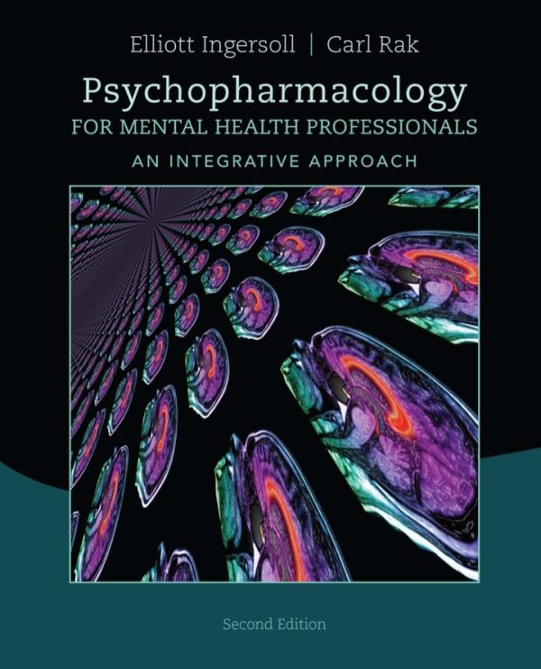 Psychopharmacology for Mental Health Professionals An Integrative Approach 2nd Edition by Ingersoll Test Bank