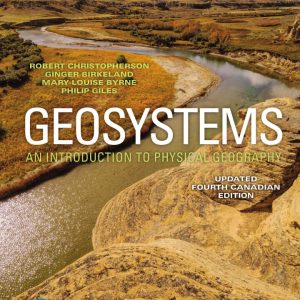 Geosystems An Introduction to Physical Geography 4th Canadian Edition by Christopherson Test Bank