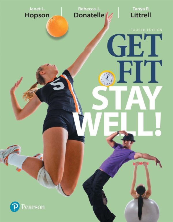 Get Fit Stay Well! 4th Edition by Hopson Test Bank