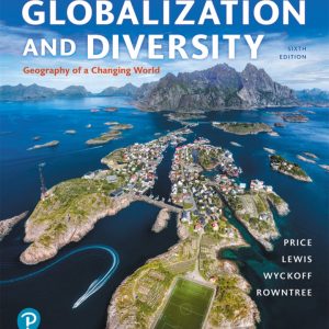 Globalization and Diversity Geography of a Changing World 6th Edition by Price Test Bank