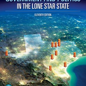 Government and Politics in the Lone Star State, 12th Edition by L Tucker Gibson Test Bank