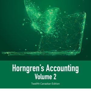 Horngren’s Accounting Volume 2 12th Canadian Edition by Miller-Nobles Test Bank