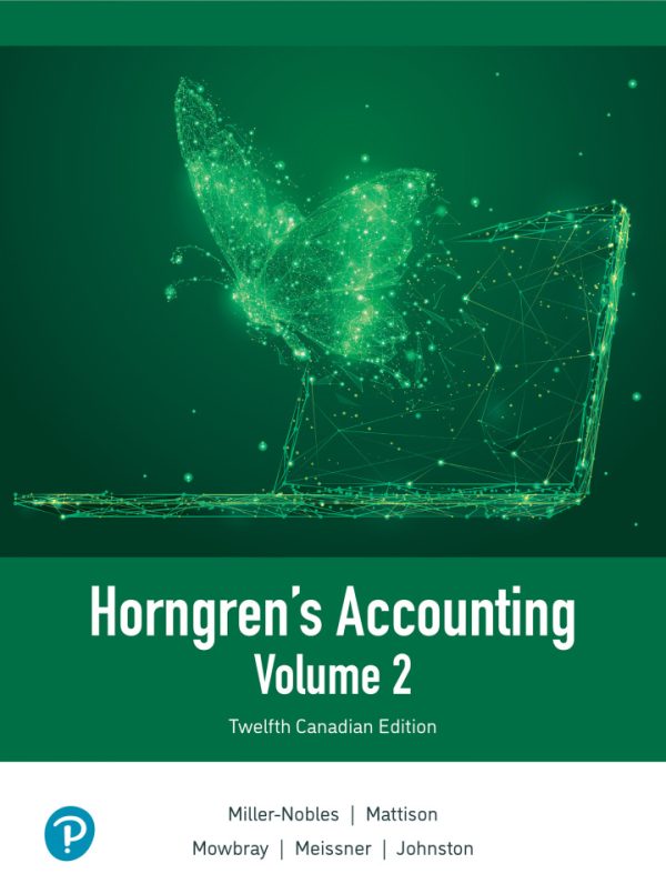 Horngren’s Accounting Volume 2 12th Canadian Edition by Miller-Nobles Test Bank