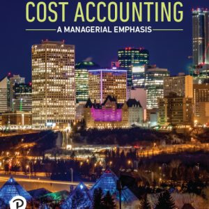 Horngren’s Cost Accounting: A Managerial Emphasis 9th Canadian Edition by Datar Solution Manual