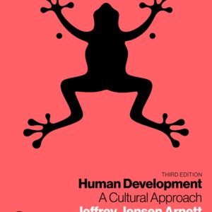 Human Development A Cultural Approach, 3rd Edition by Jeffrey Jensen Arnett Test Bank