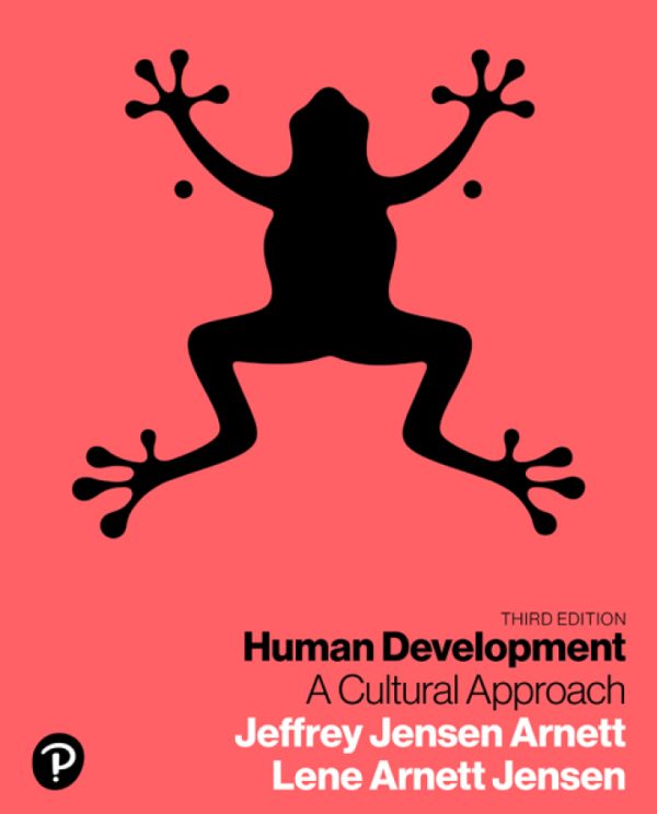 Human Development A Cultural Approach, 3rd Edition by Jeffrey Jensen Arnett Test Bank