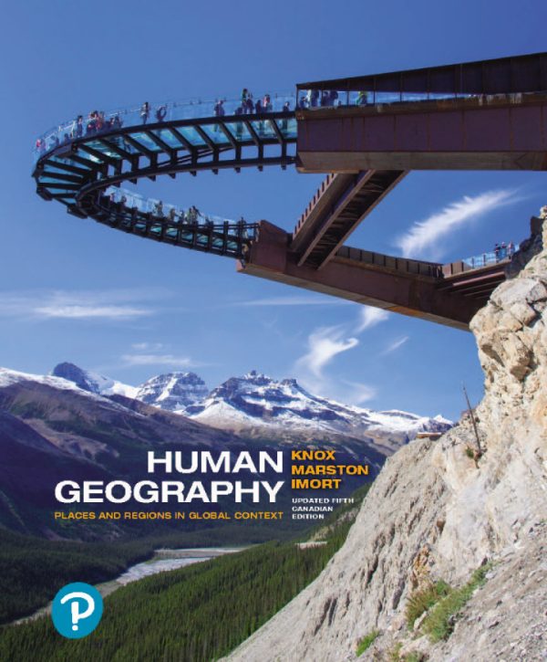 Human Geography: Places and Regions in Global Context Updated 5th Canadian Edition by Knox Test Bank