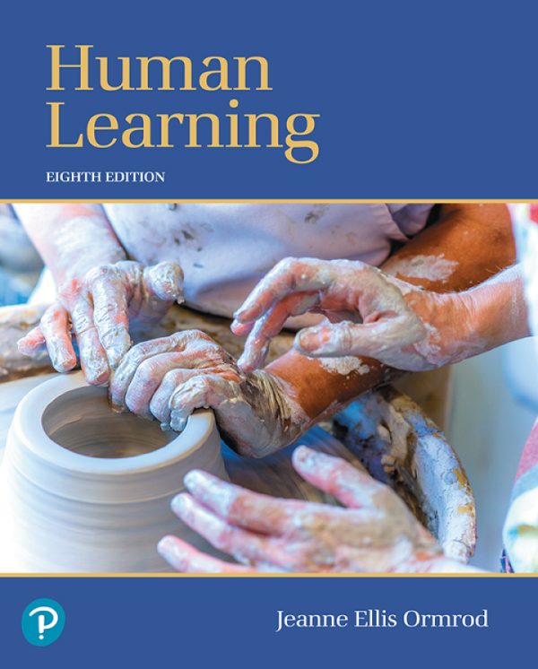 Human Learning, 8th Edition by Jeanne Ellis Ormrod Test Bank