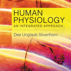 Human Physiology An Integrated Approach 8th Edition by Silverthorn Test Bank