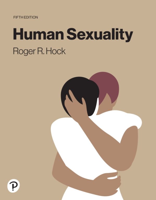 Human Sexuality, 5th Edition by Roger R. Hock Test Bank