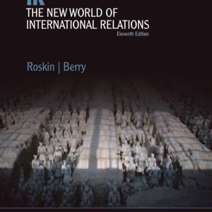 IR The New International Relations, 11th Updated Edition by Michael G. Roskin Test Bank