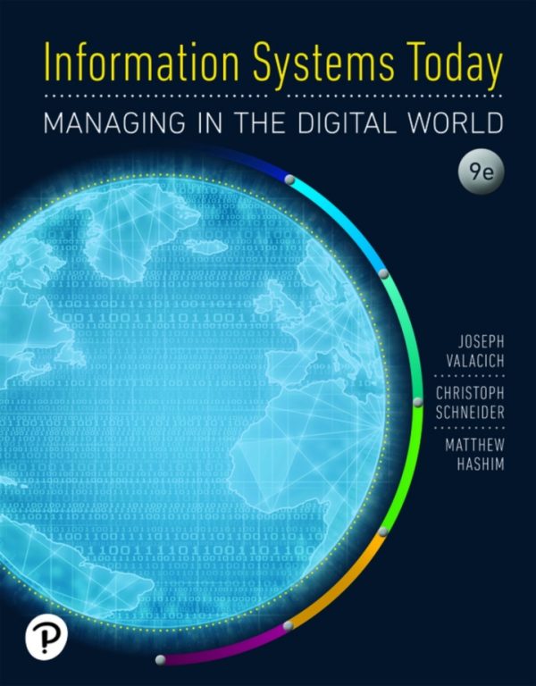 Information Systems Today Managing in the Digital World 9th Edition by Valacich Test Bank