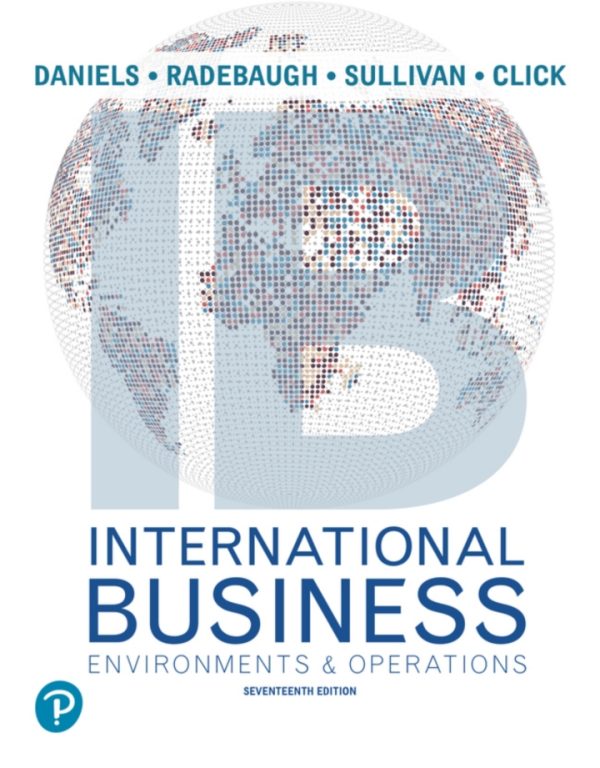 International Business 17th Edition by Daniels SOLUTION MANUAL